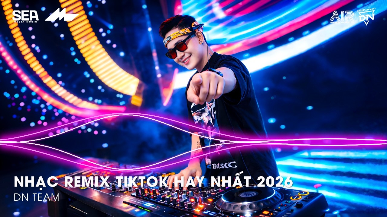 NHẠC REMIX TIKTOK HAY NHẤT 2026 | BXH NHẠC TRẺ REMIX HOT TREND 2026 | NHẠC TREND TIKTOK REMIX 2026