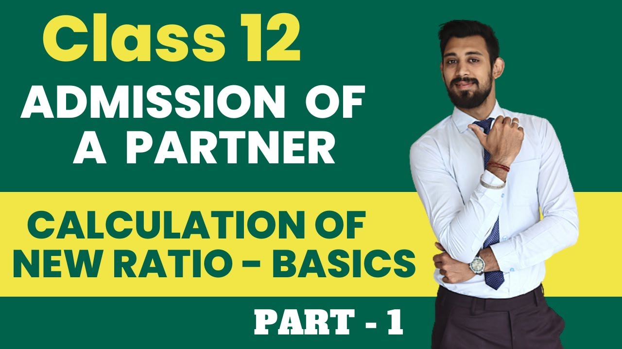Admission of a Partner | Calculation of ratios | Basics | Part 1