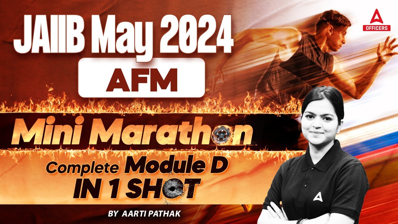 JAIIB May 2024 | JAIIB AFM Mini Marathon | Complete Module D in One Shot