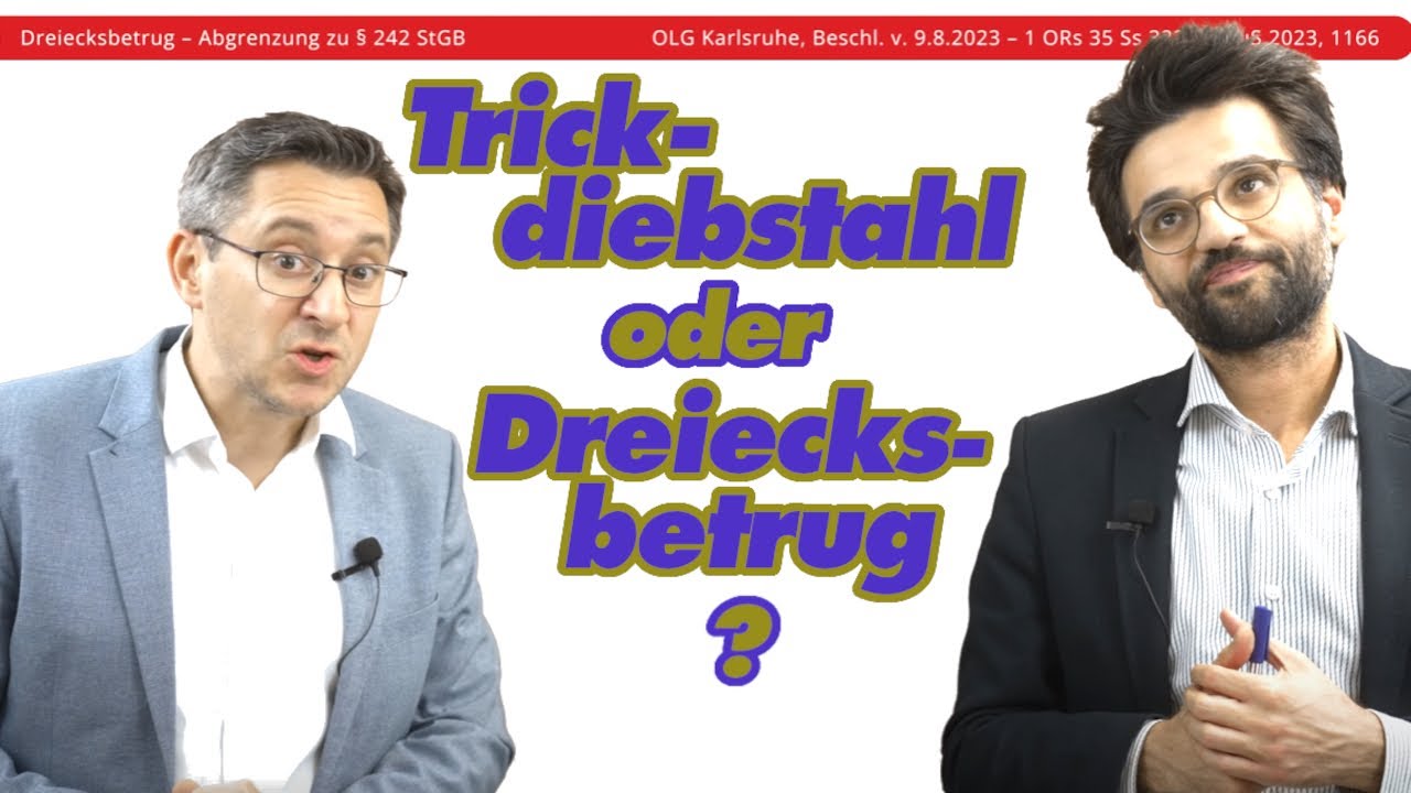 Dreiecksbetrug: Abgrenzung zum Trickdiebstahl in der Strafrechtsklausur