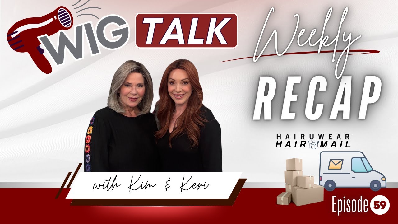 Wig Talk Weekly: Ellen Wille & HairUWear HairMail!