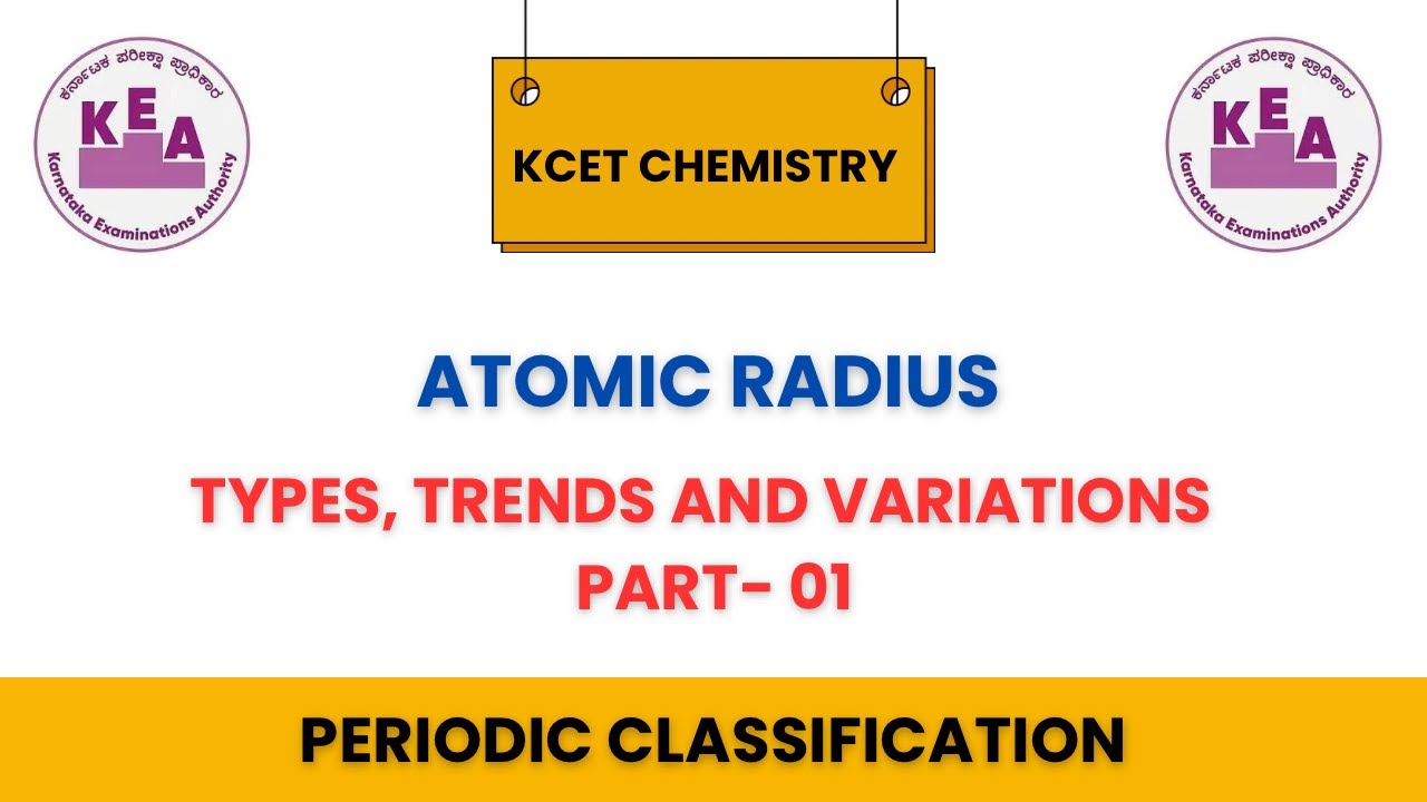 Atomic Radius Part 1 | Periodic Classification | KCET | MHCET