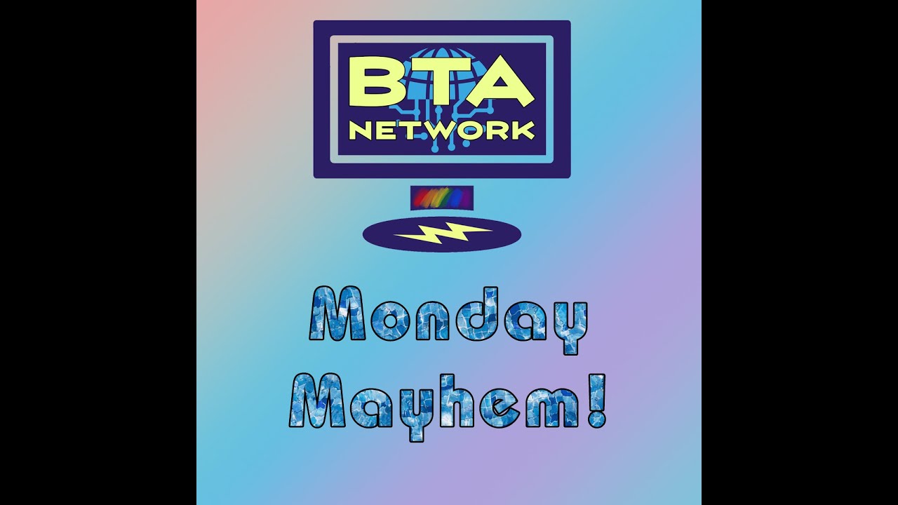 BTA Ep #1840 -- #MondayMayhem!