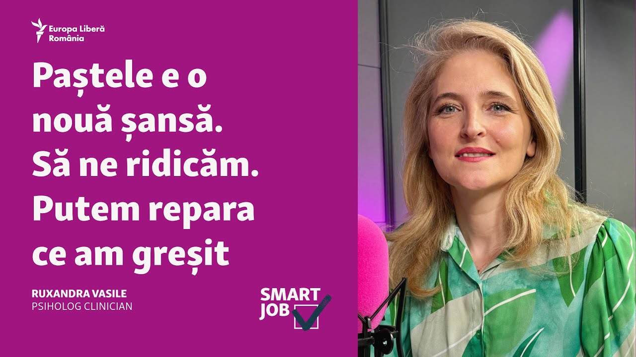 Psiholoaga Ruxandra Vasile: Paștele e o nouă șansă. Să ne ridicăm. Putem repara ce am greșit