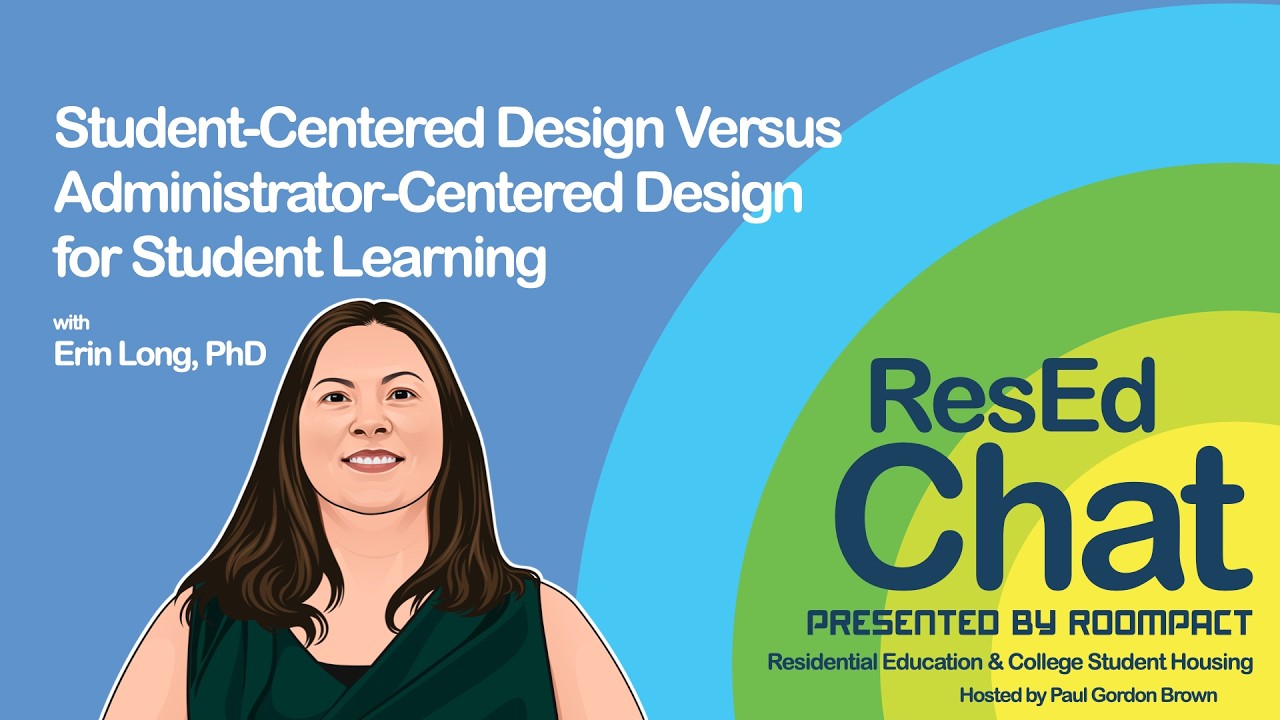 ResEdChat Ep 170: Student-Centered Design Versus Administrator-Centered Design for Student
