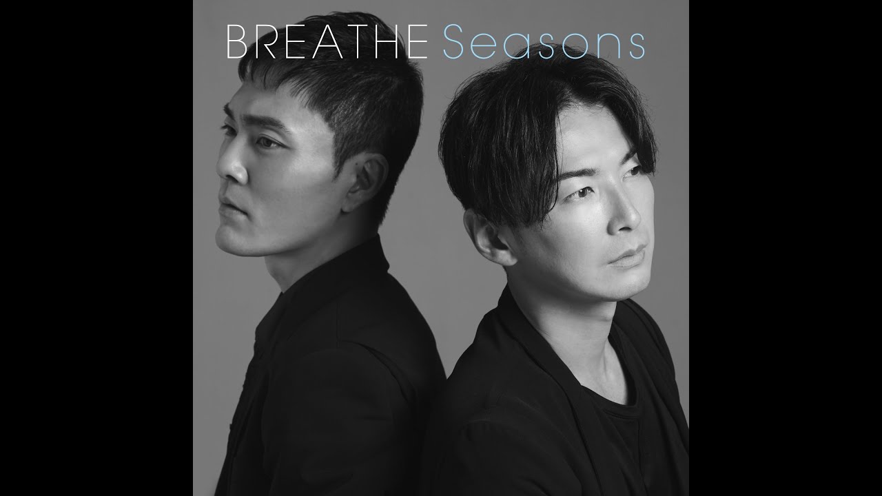 【ドキュメントMV】先行配信第一弾　Seasons/BREATHE