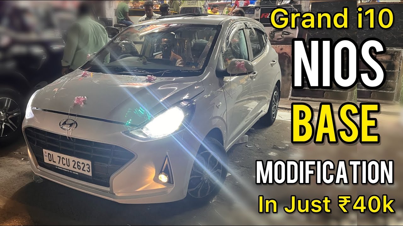 Grand i10 Nios Base To Top Model Modification 🔥 With Warranty