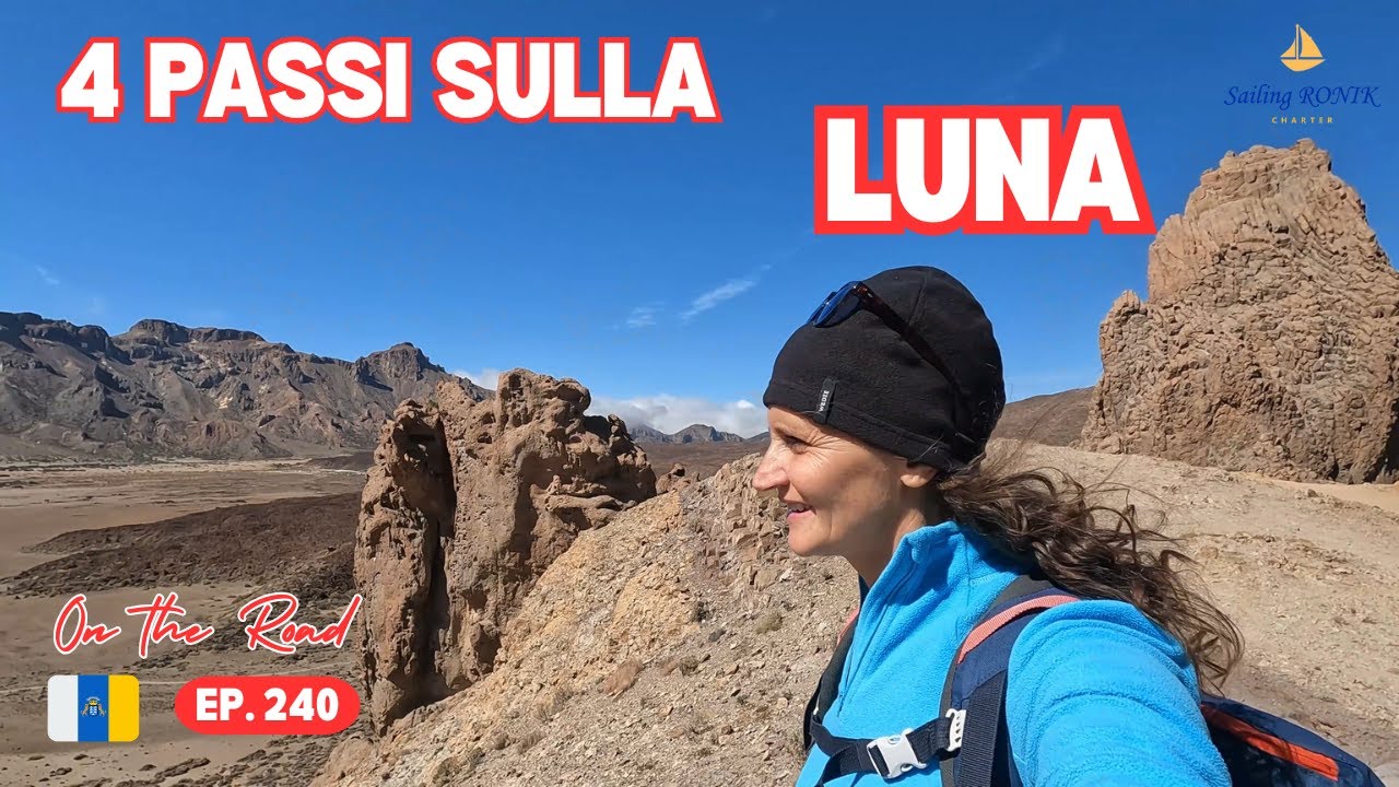 Ep. 240 Altopiano del Teide: 4 passi sulla Luna - CANARIE in CAMPER