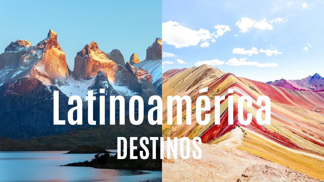15 Mejores destinos para visitar en Latinoamérica
