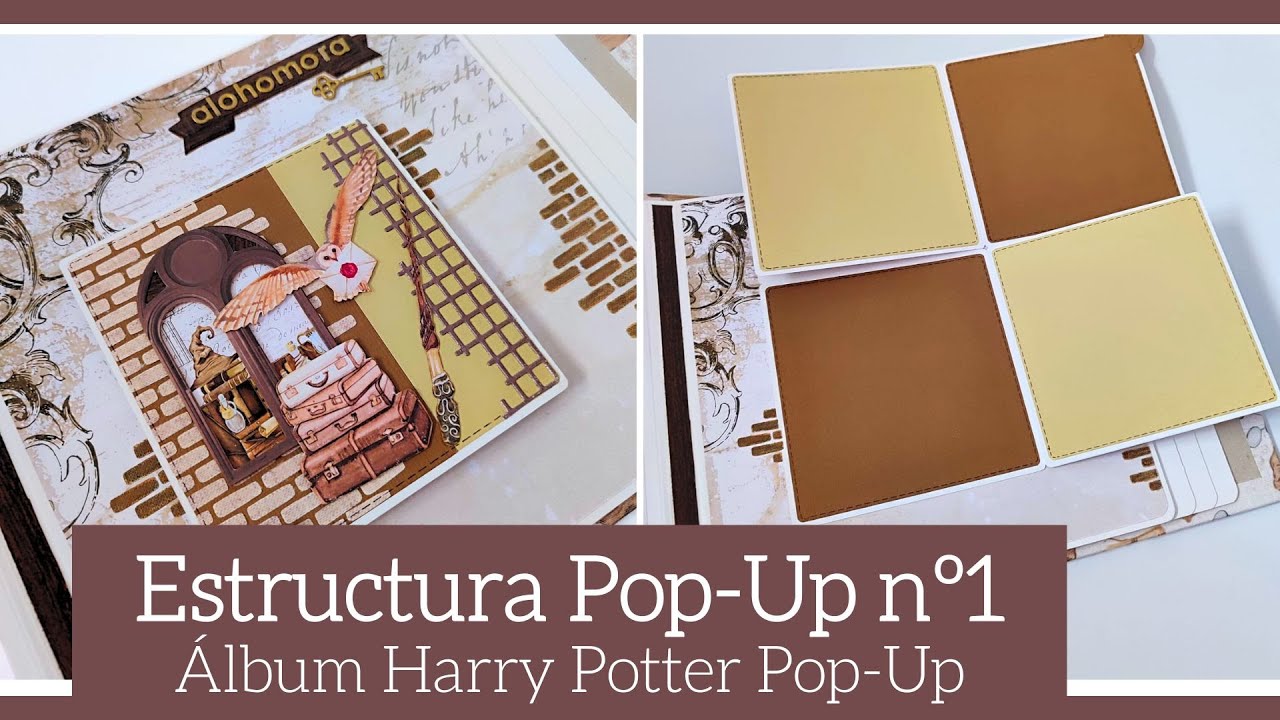 ESTRUCTURA POP UP nº1. ALBUM HARRY POTTER POP UP (con PAPERS FOR YOU) - TUTORIAL | LLUNA NOVA SCRAP