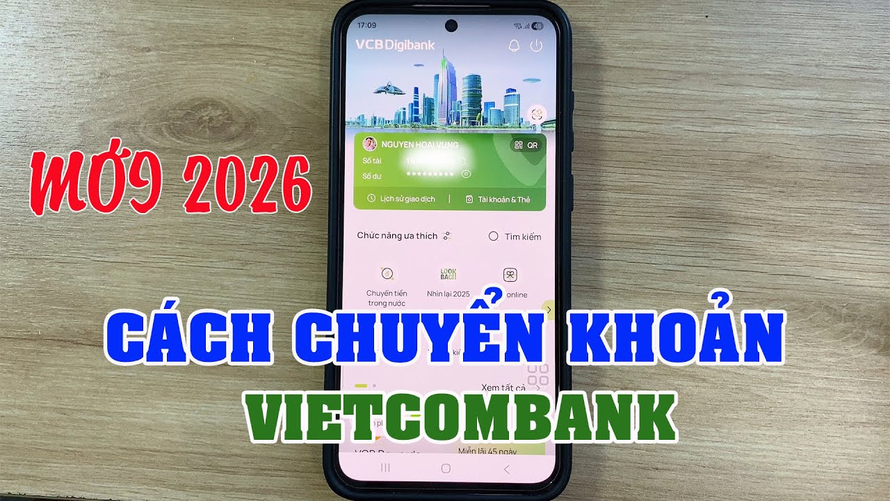 Cách chuyển khoản ngân hàng Vietcombank mới nhất 2026