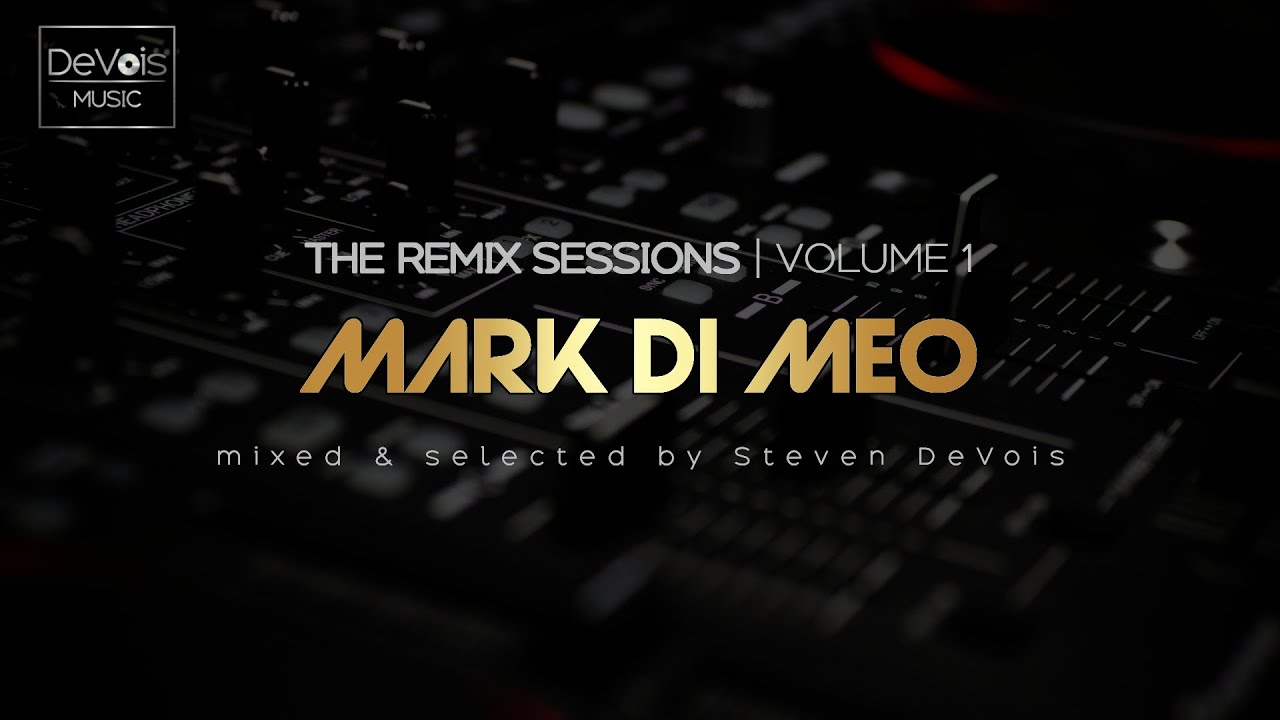 The Remix Sessions (Volume 1) | Mark Di Meo (R&B Essentials)