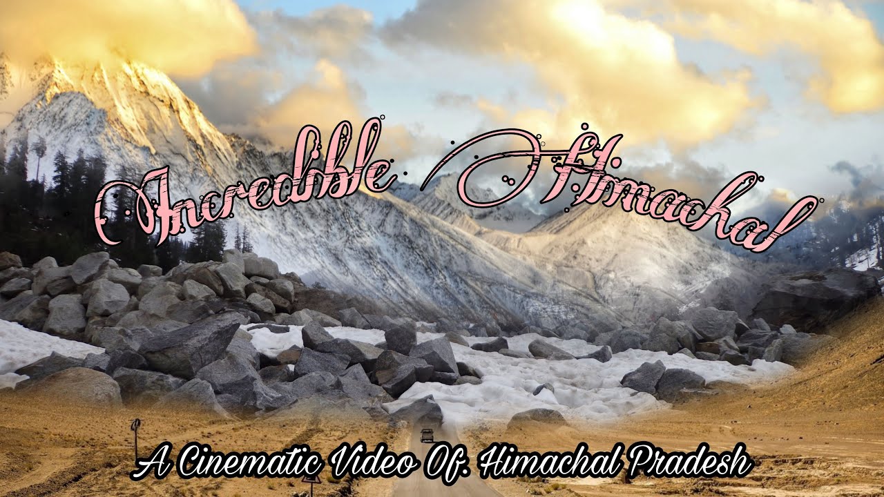 Incredible Himachal | A Cinematic Video Of Himachal Pradesh 2021 | Cinematic Himachal | Drone Short.