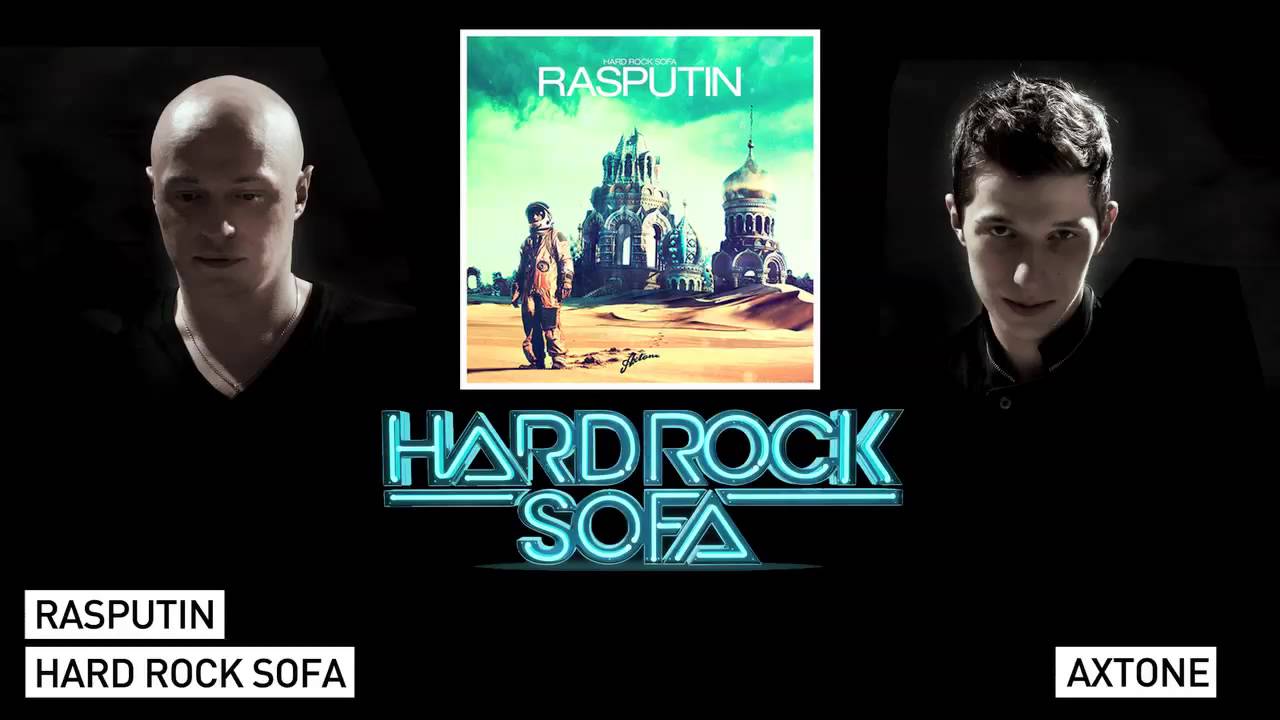 Hard Rock Sofa - Rasputin (Original Mix) [Axtone]