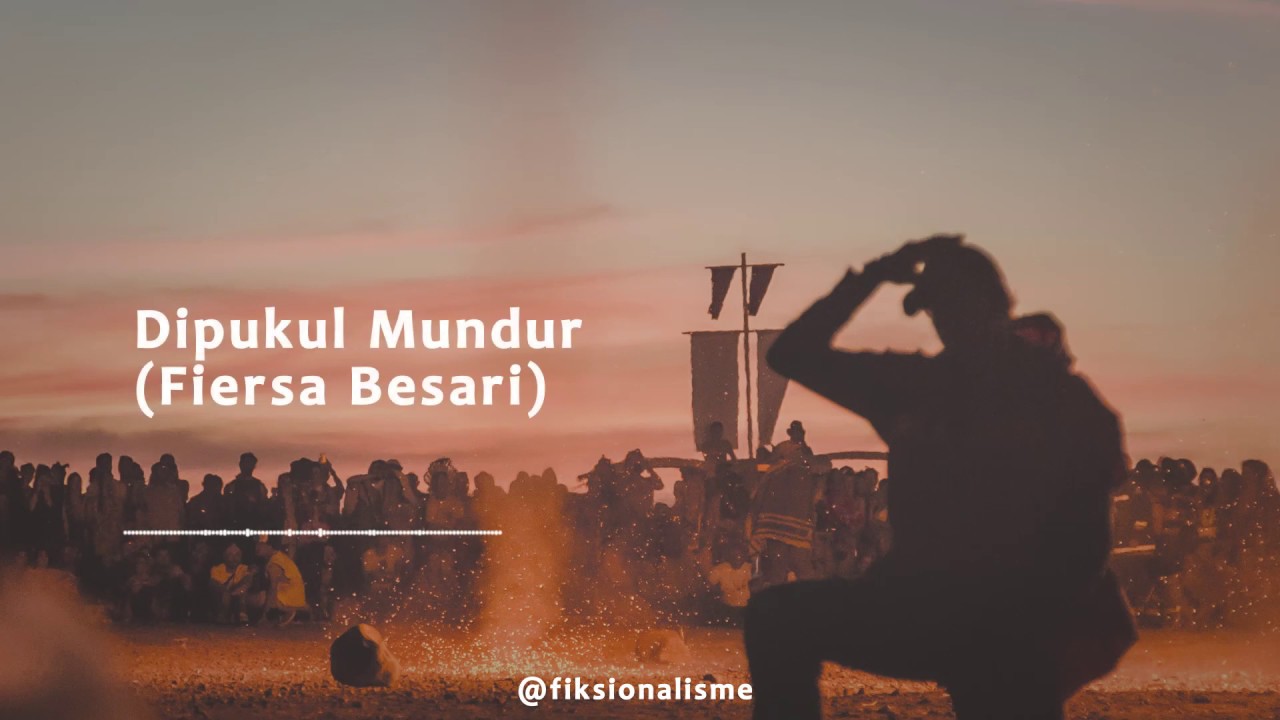 Dipukul Mundur (Fiersa Besari) - Visualisasi Puisi