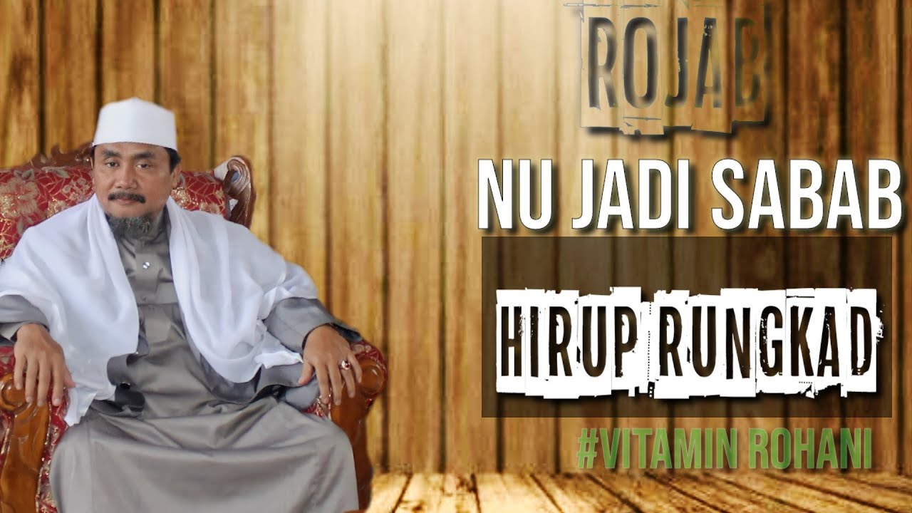 Sabab HIRUP RUNGKAD | K.H.Moch Syarif Hidayatulloh | Hikam Juz 2 Hal(91) 24-01-2025