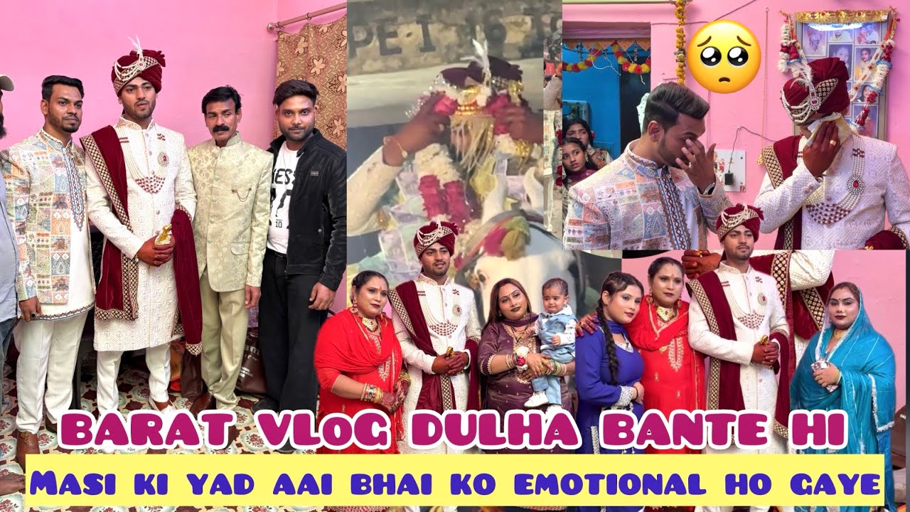 BARAT VLOG DULHA BANTE HI MASI KI YAD AAI BHAI HUE EMOTIONAL🥺 #barat | #princeparchavlogs 