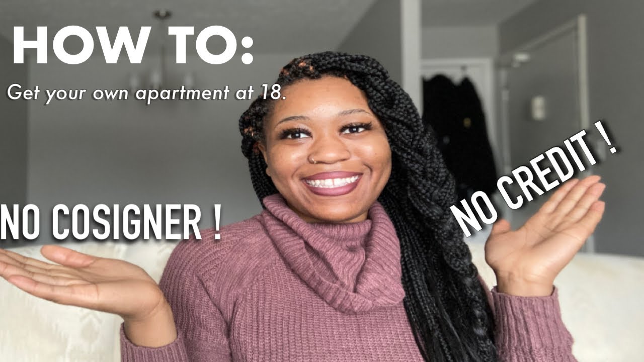 HOW TO GET YOUR OWN APARTMENT AT 18!| Tips, Advice| NO COSIGNER, NO CREDIT