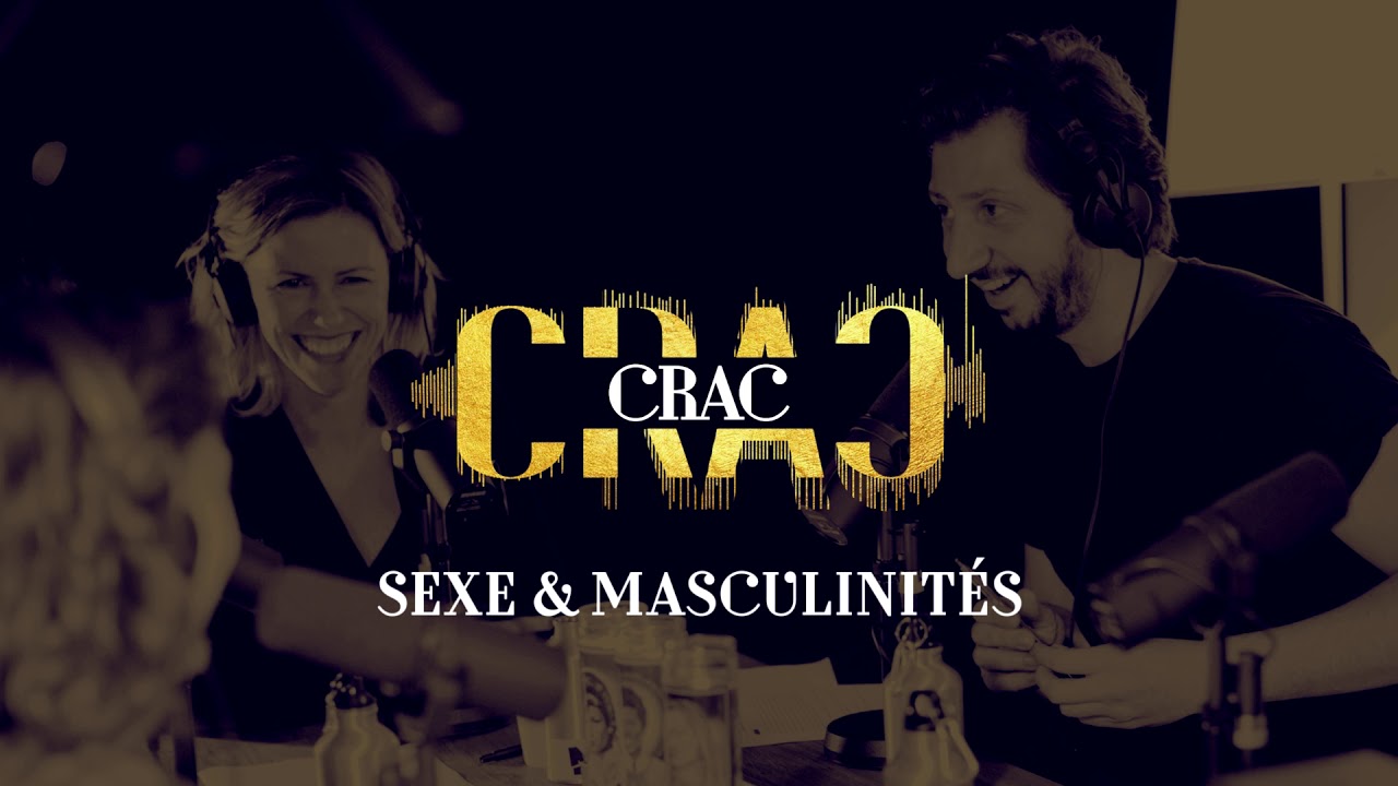 PODCAST CRAC CRAC #4 : SEXE & MASCULINIT&Eacute;S avec Eddy de Pretto et Victoire Tuaillon