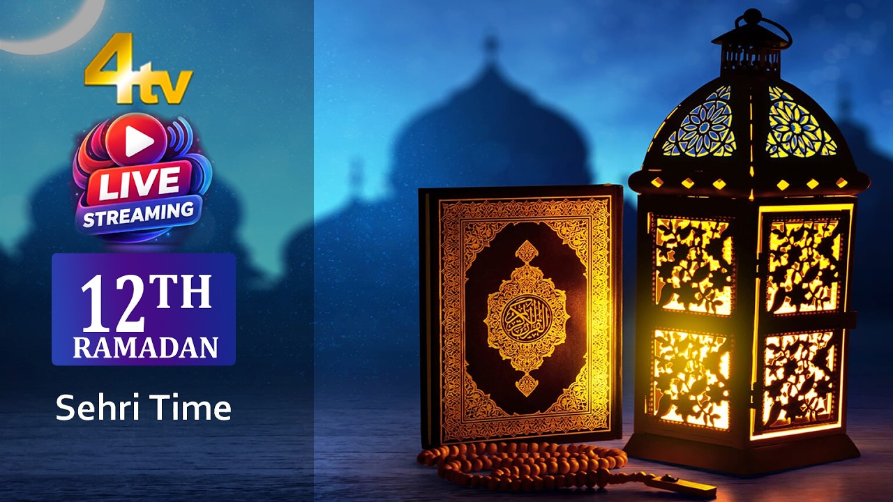 Sehri Time | Ramadan Day 12 | 2026 | 4tv News
