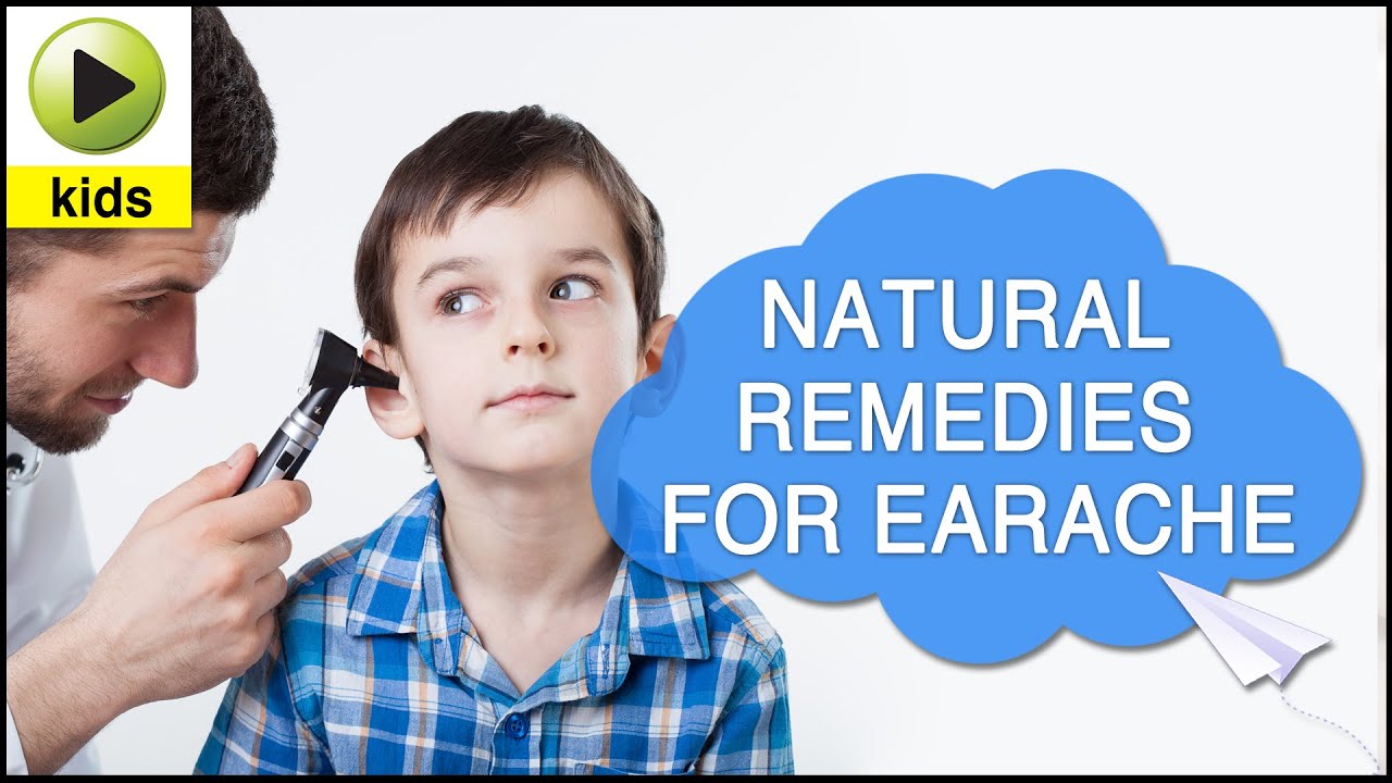 Kids Health: Earache - Natural Home Remedies for Earache