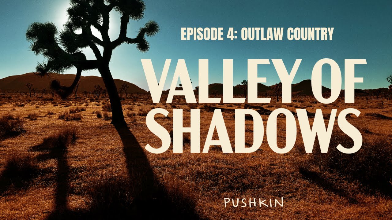 Episode 4: Outlaw Country | Valley of Shadows 🎧 True Crime podcast