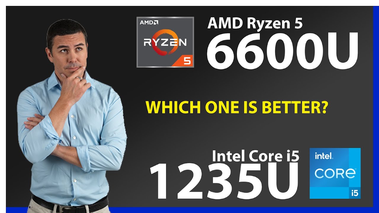 AMD Ryzen 5 6600U vs INTEL Core i5 1235U Technical Comparison
