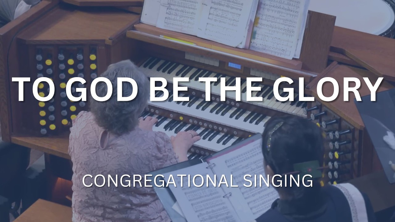 To God Be The Glory | Congregational Singing | Countryside Bible Church