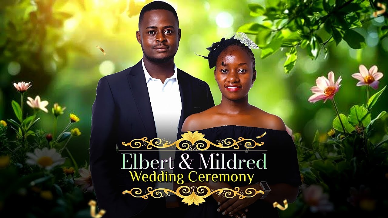 LIVE: WEDDING CEREMONY OF ELBERT & MILDRED