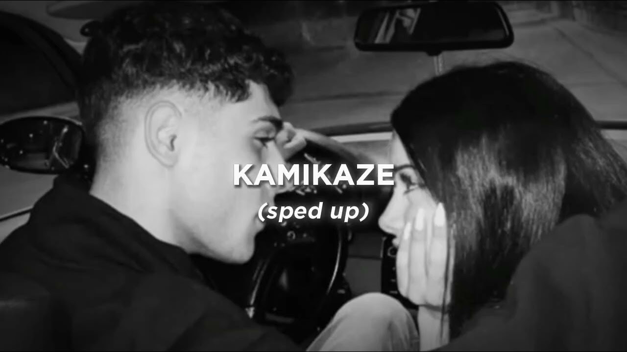 kamikaze (sped up)
