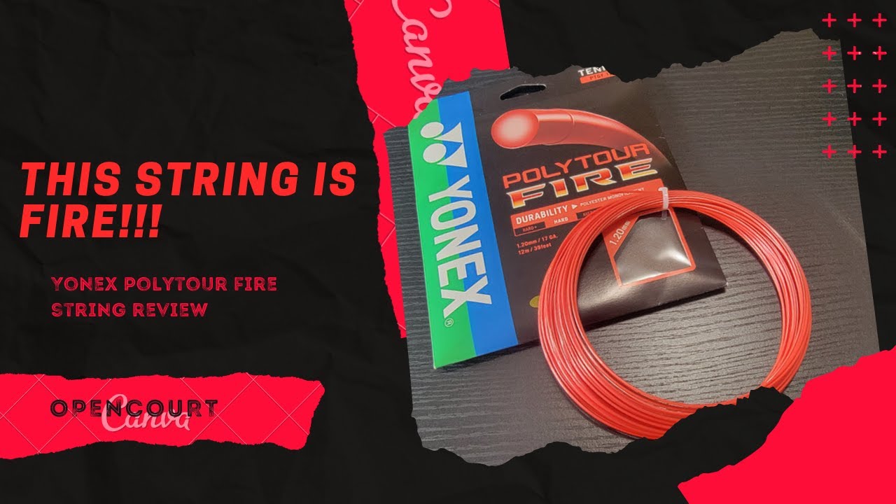 This String is Fire!!! - Yonex Poly Tour Fire String Review