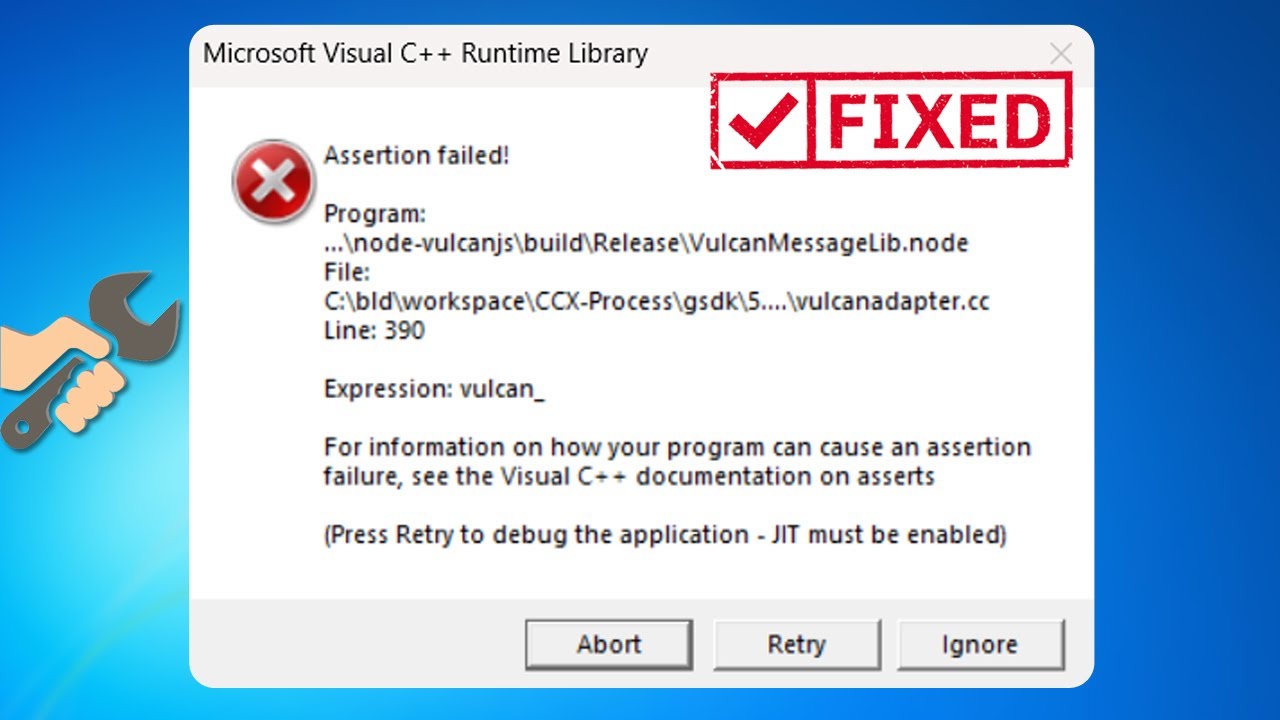 Fix - Microsoft Visual C++ Runtime Library Assertion Failed (Vulcanadapter.cc Error)