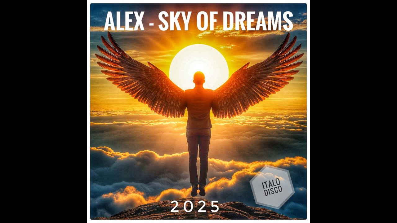 Italo Disco 2025. Alex - Sky of Dreams