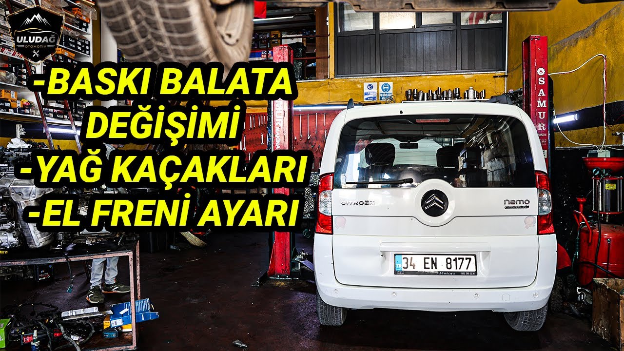CİTROEN NEMO BASKI BALATA DEĞİŞİMİ (Arabanın Her Tarafını Yağ Sarmış!)