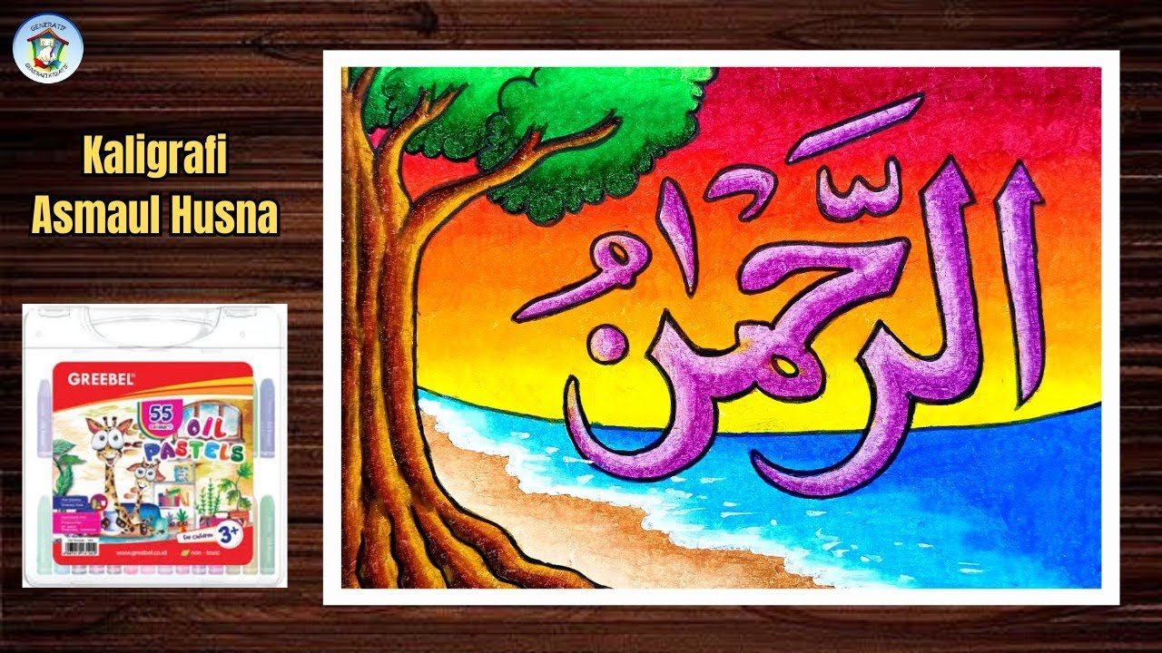 Menggambar Kaligrafi Asmaul Husna Arrahman dengan Crayon Oil Pastel
