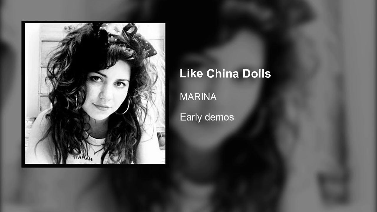 MARINA - Like China Dolls