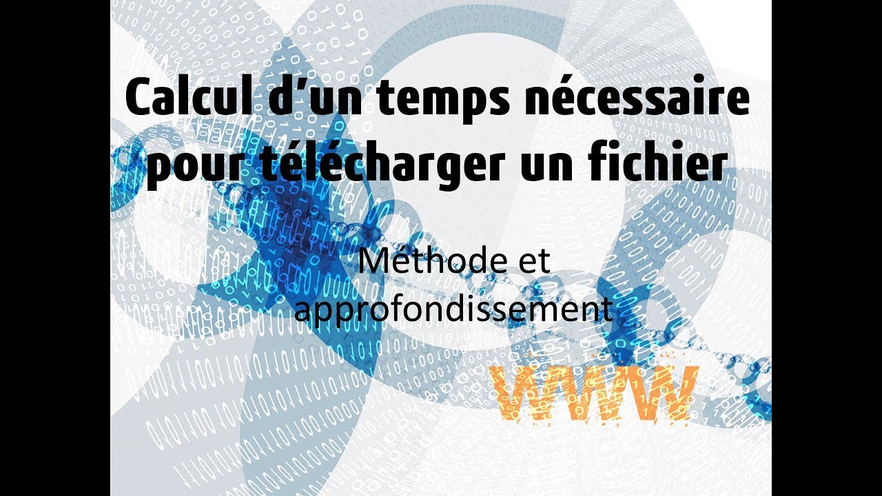 SNT - Calcul d'une dur&eacute;e &agrave; partir d'une vitesse de transfert moyenne et d'un temps.