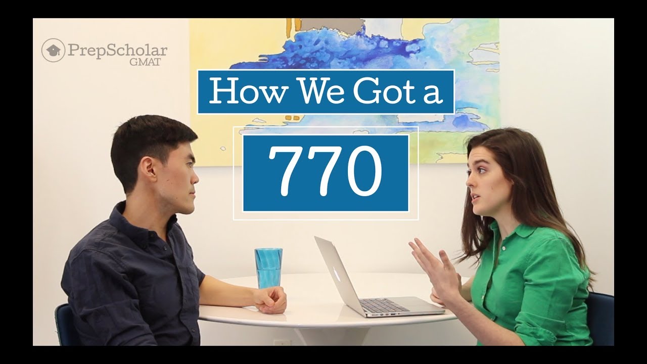 How We Got a 770 GMAT Score: Ask 2 Top Scorers
