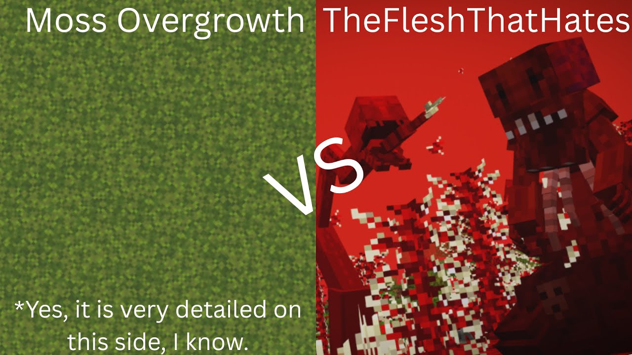 The Flesh That Hates VS. Moss Overgrowth! (Minecraft Mod(s))