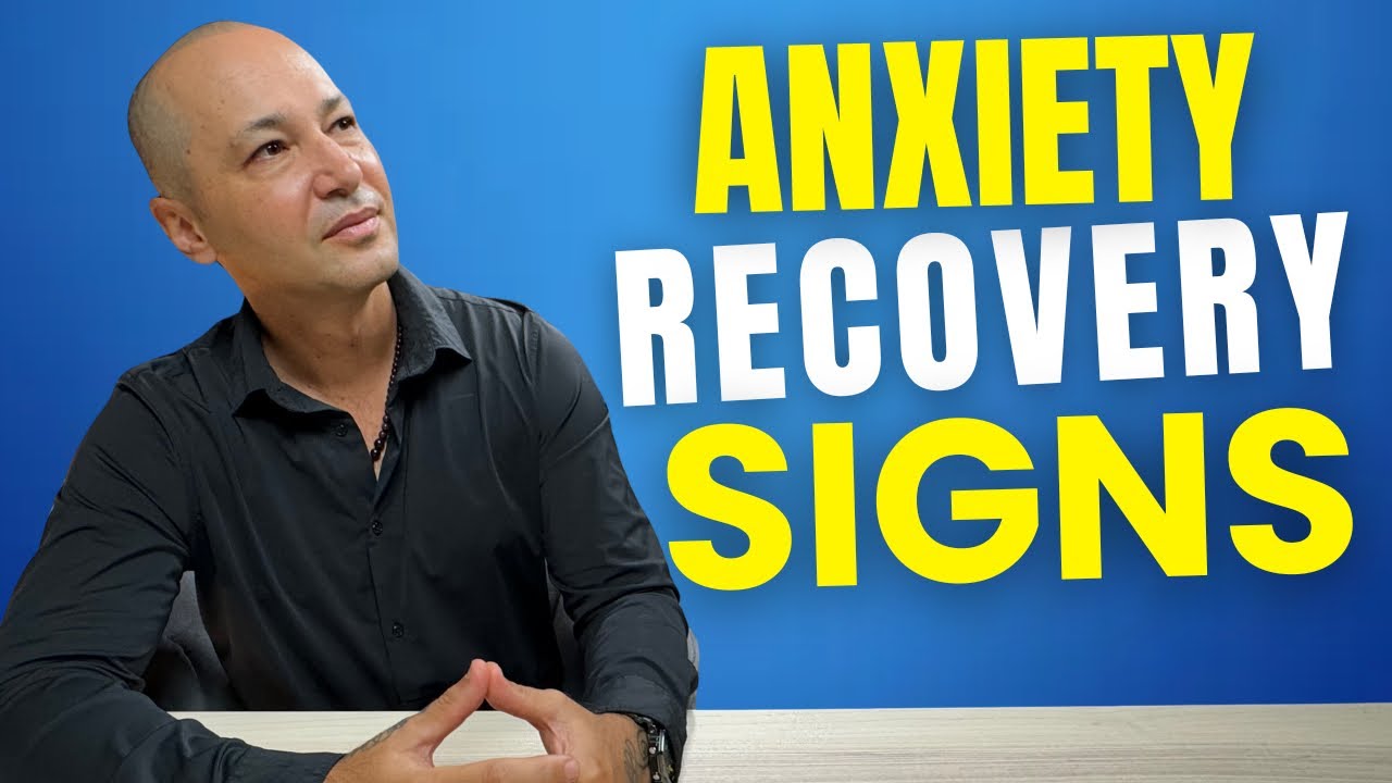 5 Clear Signs You're Recovering From Anxiety