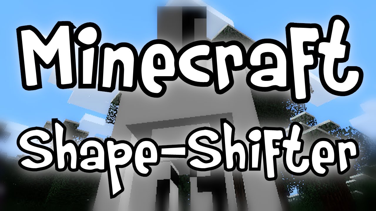 Minecraft Shape-Shifter Mod