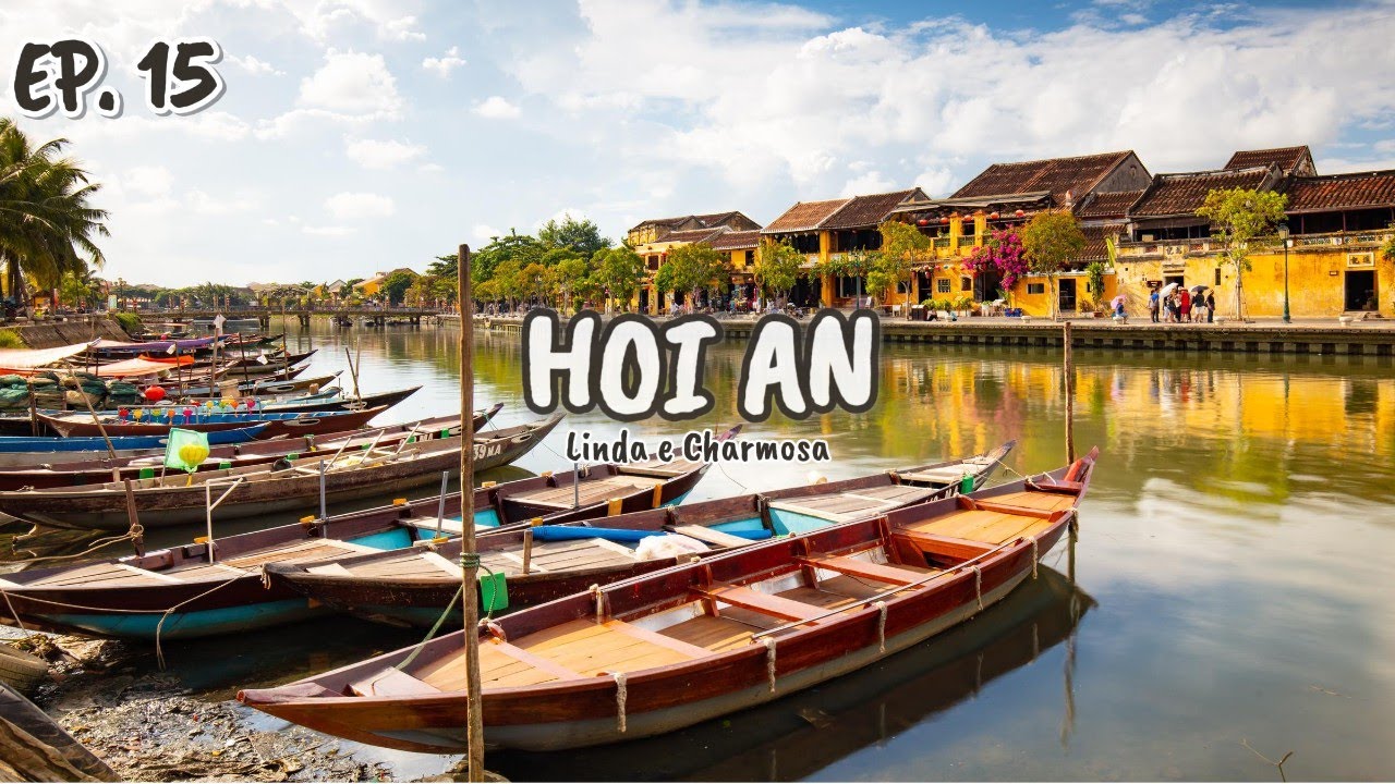 Hoi An: Todo seu Charme e sua Beleza - 🇻🇳 Vietnã