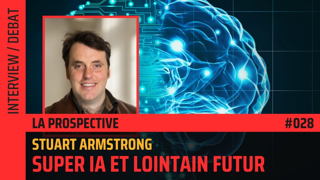 🎙Super IA, Risques existentiels, Paradoxe de Fermi et lointain futur – avec Stuart Armstrong🎙