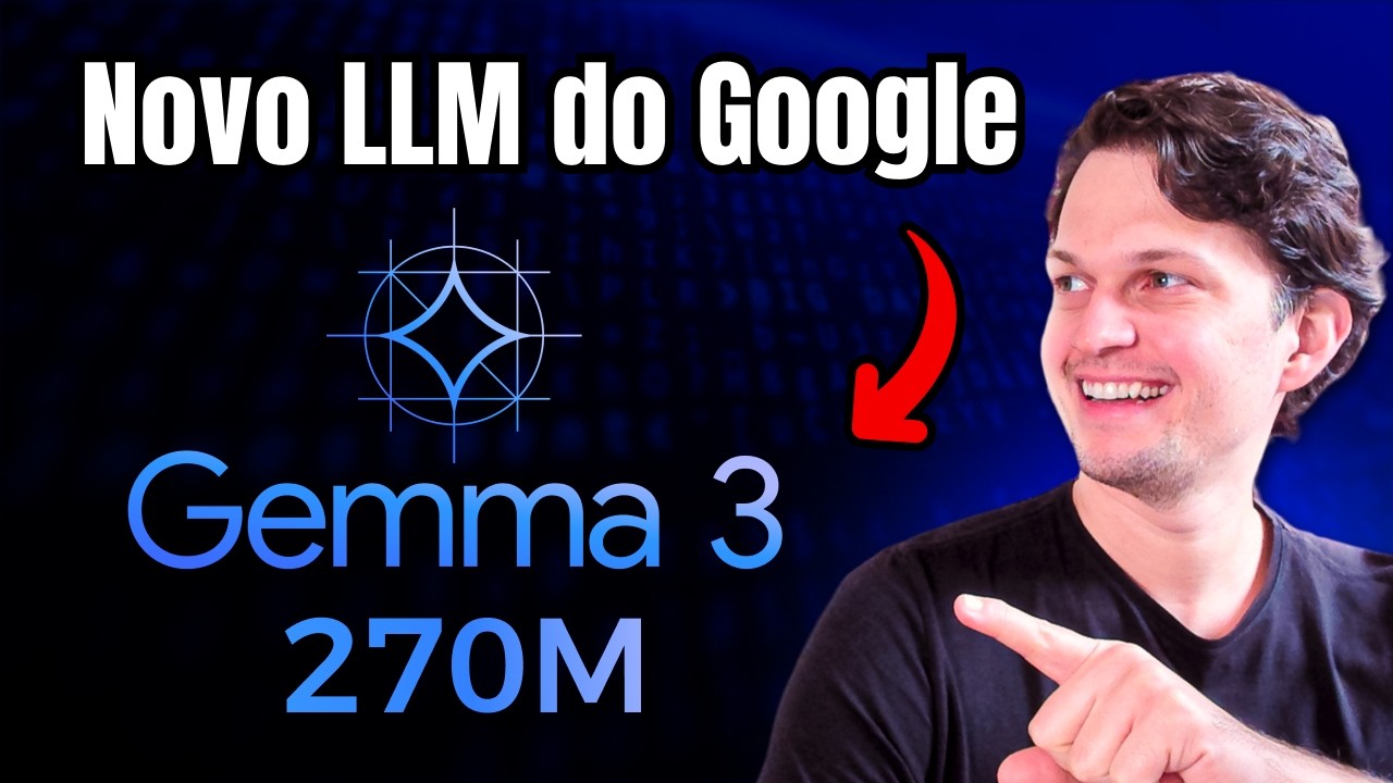 O Gemma3 270m do Google &Eacute; REALMENTE Melhor que Outros Modelos LLM?