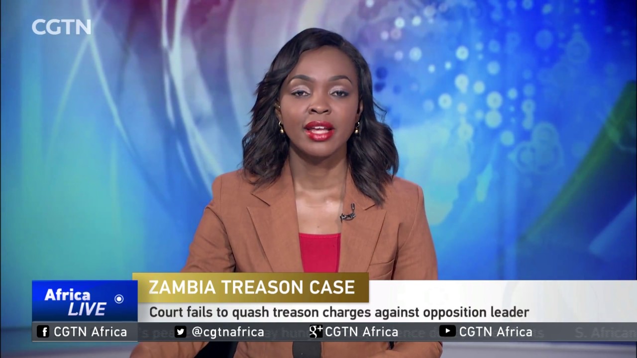 Court fails to quash treason charges against Zambian opposition leader