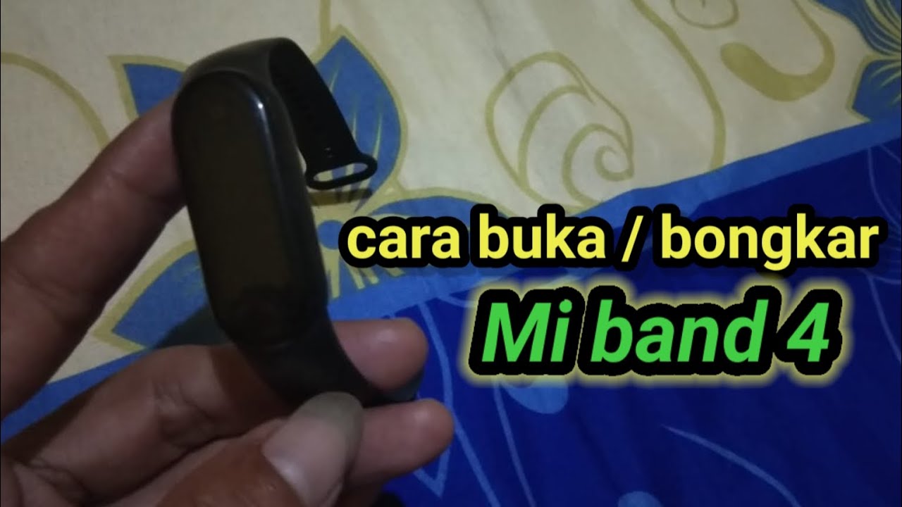 cara buka / bongkar Mi band 4 ll buka jam tangan Mi band 4 seperti apa isinya !!!