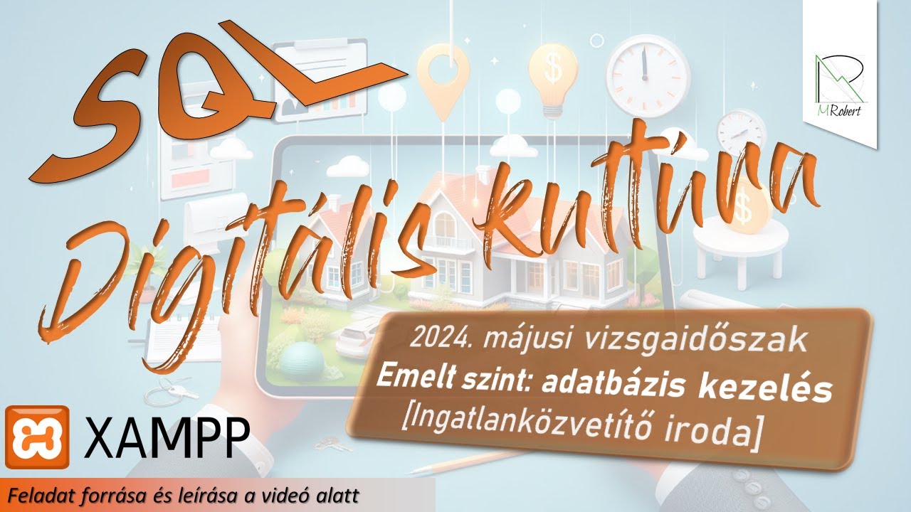 Digitális Kultúra Emelt Szint 2024 május: Adatbázis kezelés SQL feladat [Ingatlanközvetítő iroda]