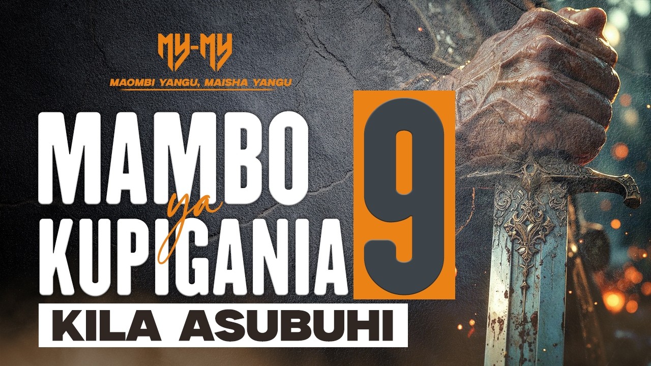MAOMBI YANGU MAISHA YANGU (MY-MY) || MAMBO 9 YA KUPIGANIA KILA ASUBUHI ||  15  Machi 2026