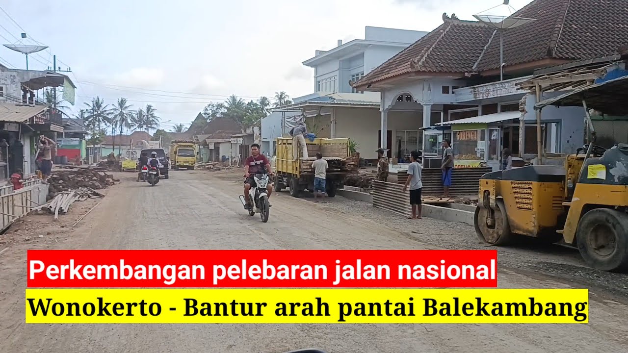 Perkembangan pelebaran jalan nasional Wonokerto Bantur