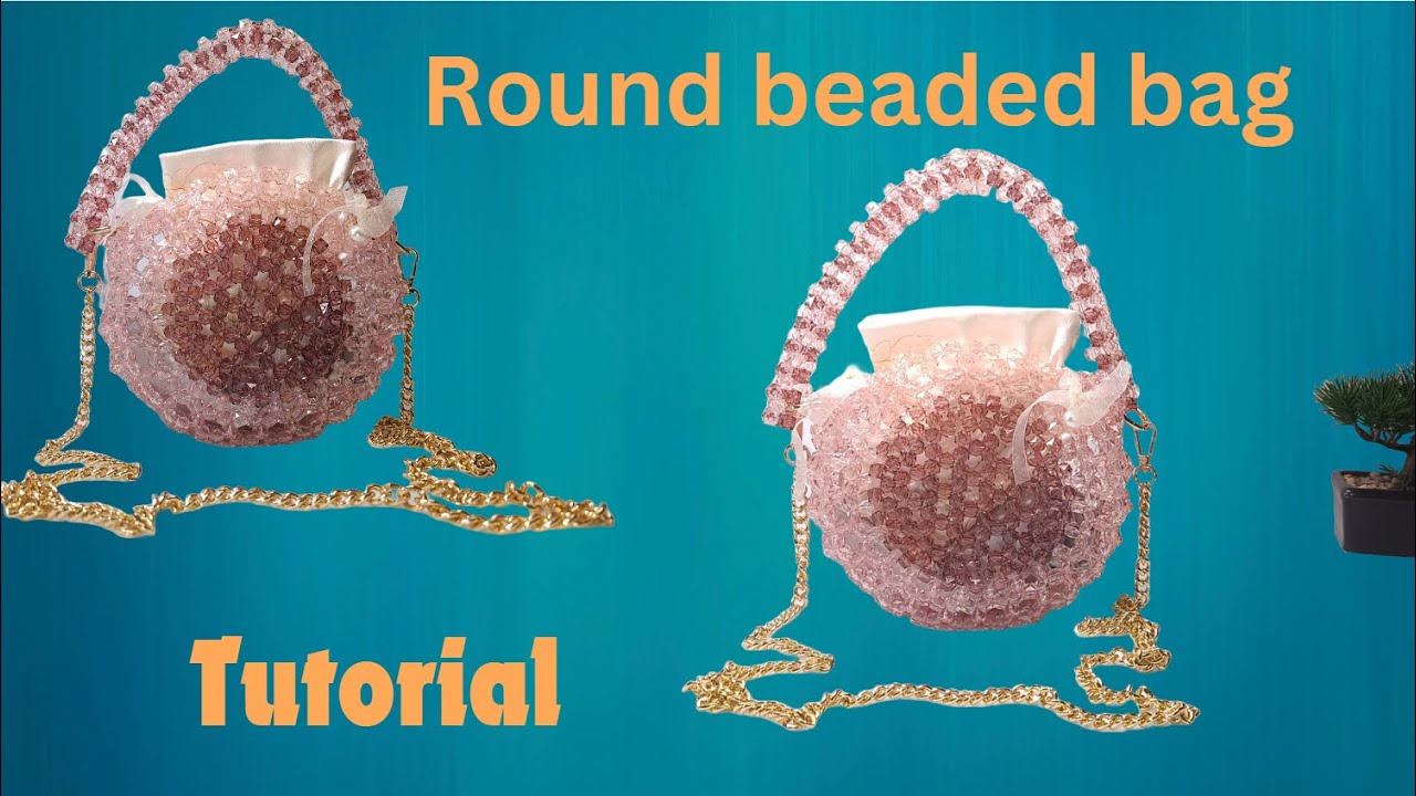 DIY - Full tutorial : how to make this round beaded bag. Comment réaliser ce beau sac en perles.